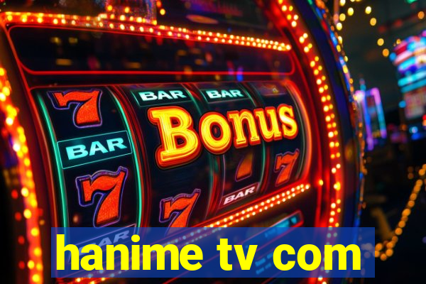 hanime tv com